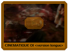Cinmatique 01 version longue